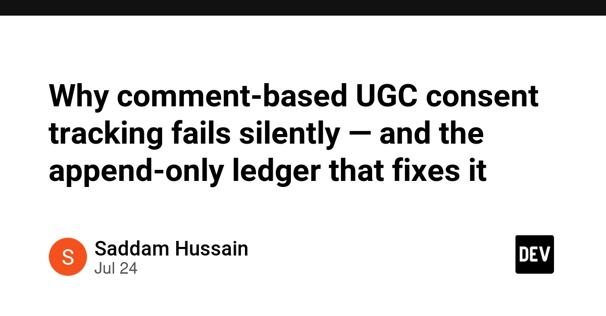 Comment-Based UGC Consent Fails Silently; Append-Only Ledger Offers Fix