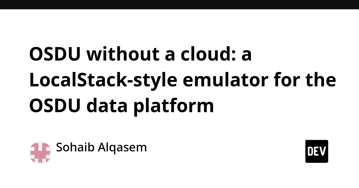 OSDU Data Platform Gets LocalStack-Style Emulator for Easier Development