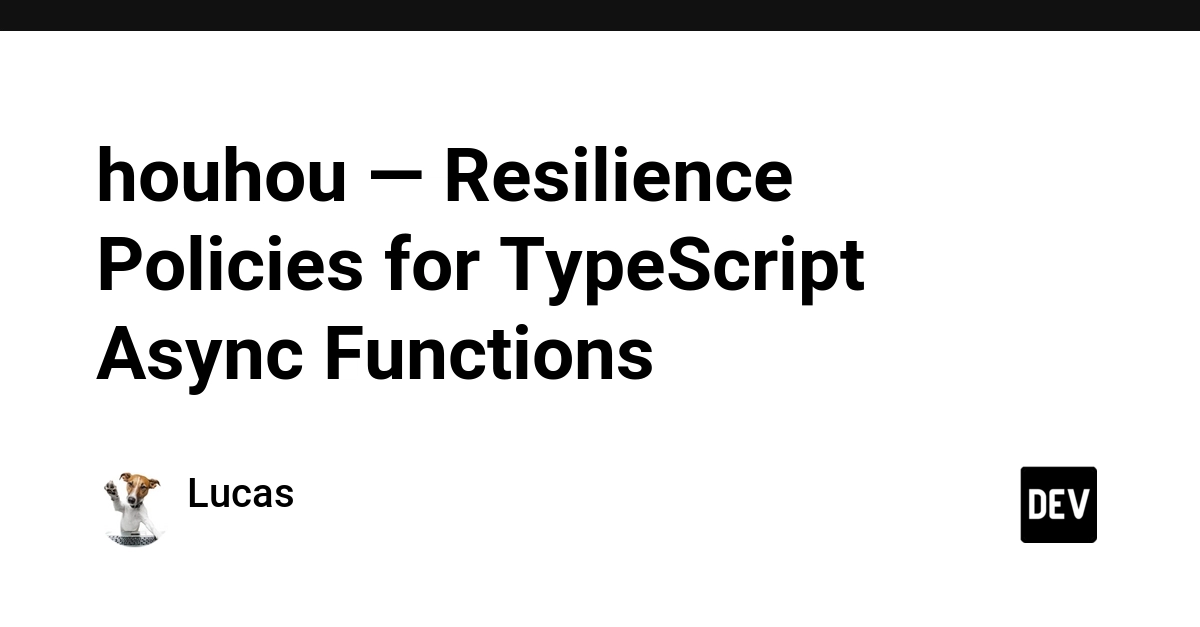 Houhou: Zero-Dependency Resilience for TypeScript Async Functions