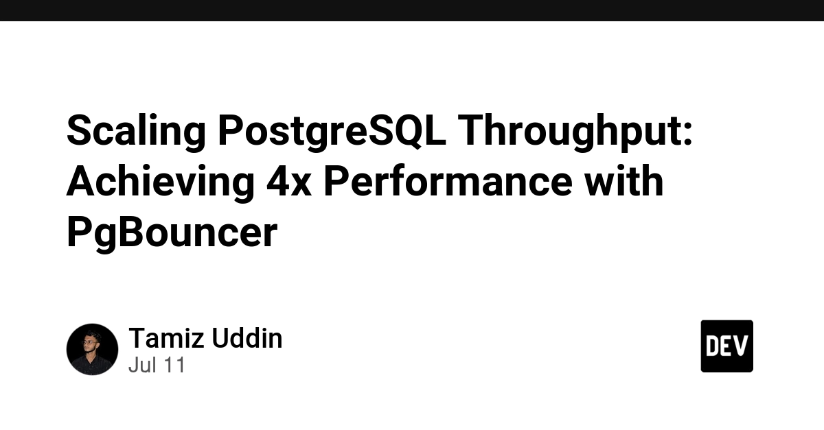PgBouncer Boosts PostgreSQL Throughput 4x by Taming Connection Overhead