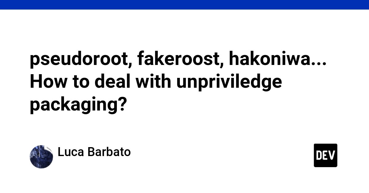 Unprivileged Packaging: sudo-less build tools tackle root privilege needs