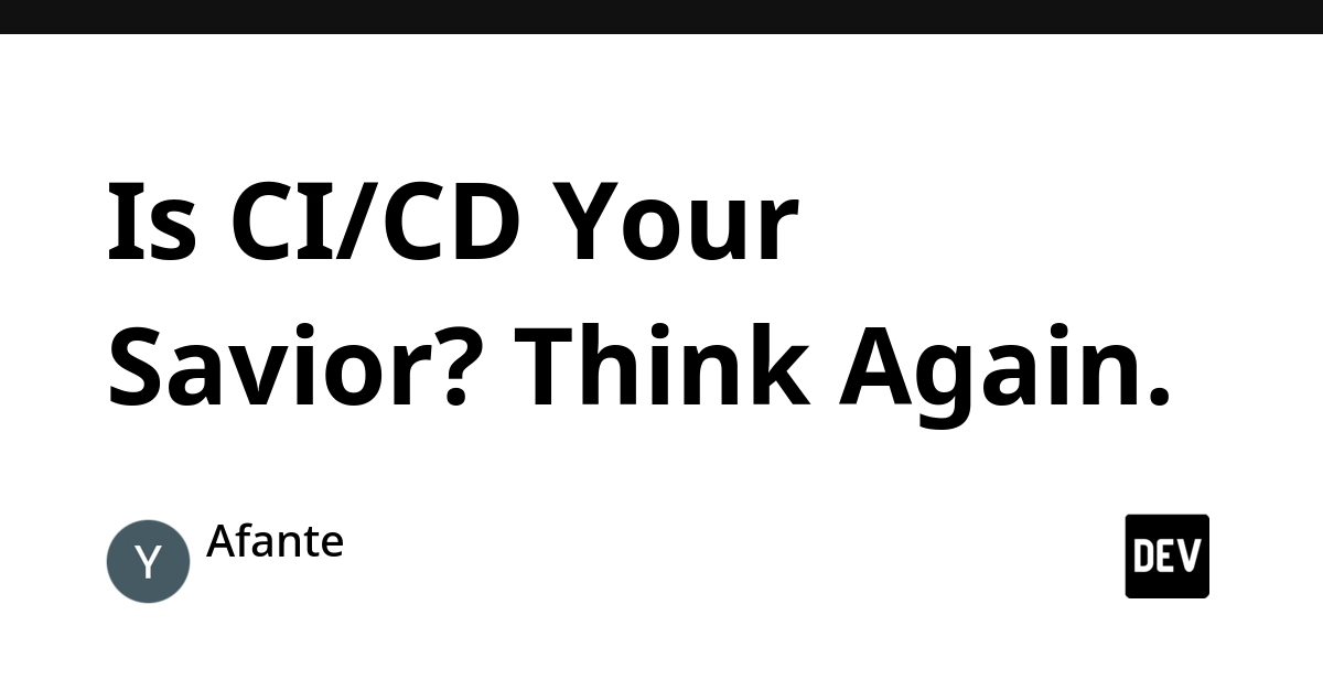 CI/CD's Hidden Costs: More Bugs, Less Trust, Not a Silver Bullet