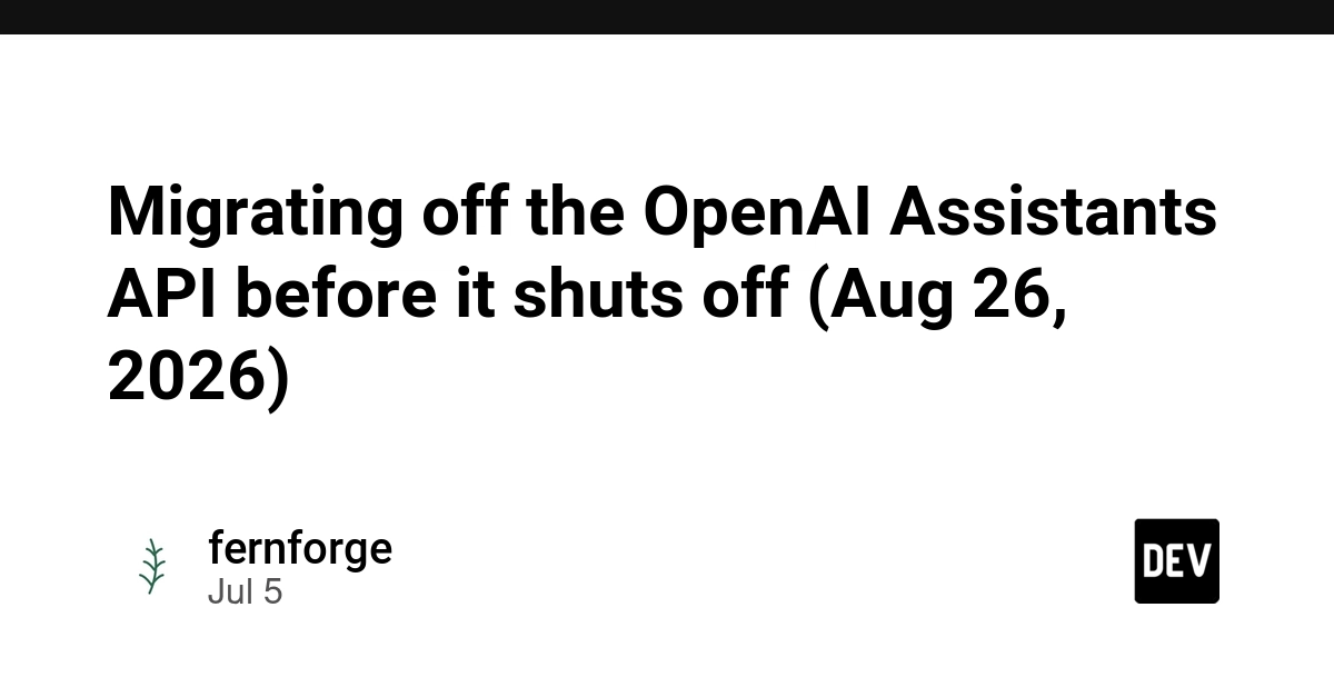 OpenAI Assistants API Sunset: Your Migration Plan Starts Now