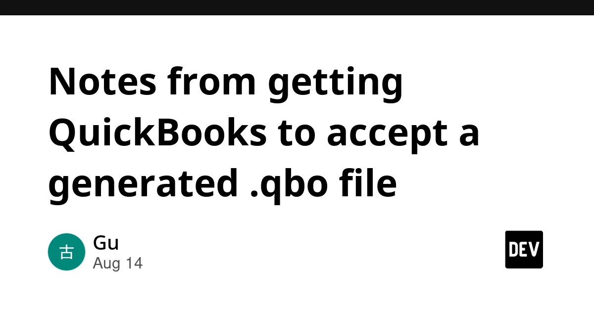 QuickBooks Generates .qbo Files: Navigating Intuit's SGML Quirks
