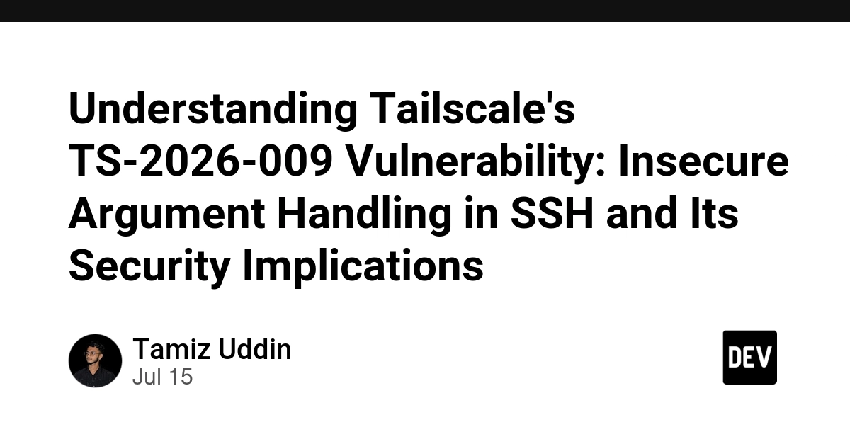 Tailscale TS-2026-009: Critical SSH Flaw Allows Arbitrary Command Execution