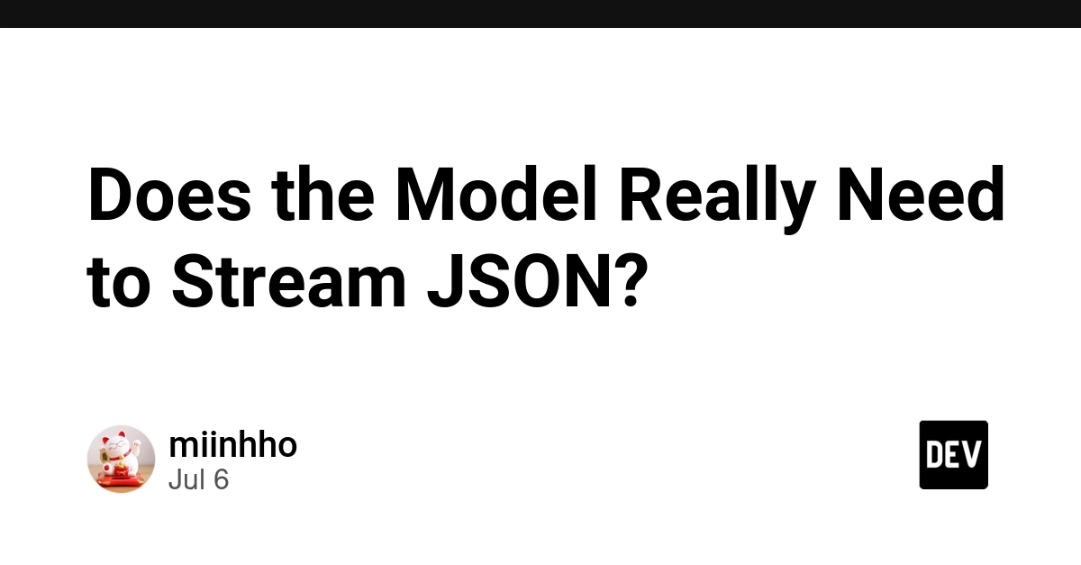 LLM JSON Streaming: A Developer's Streaming Headache