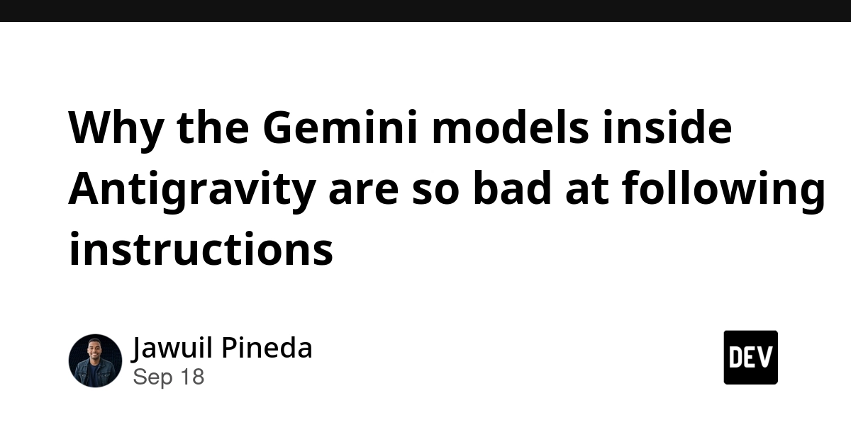 Gemini Models in Antigravity Struggle with Instructions
