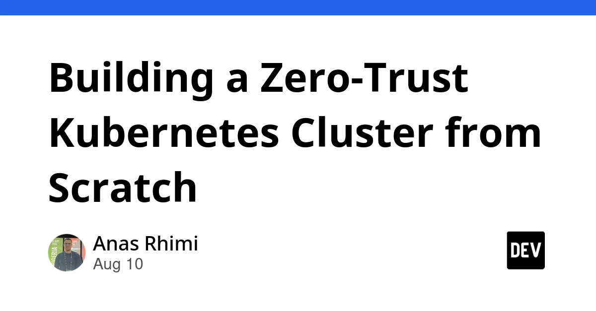 Build Zero-Trust Kubernetes: Beyond Perimeter Security
