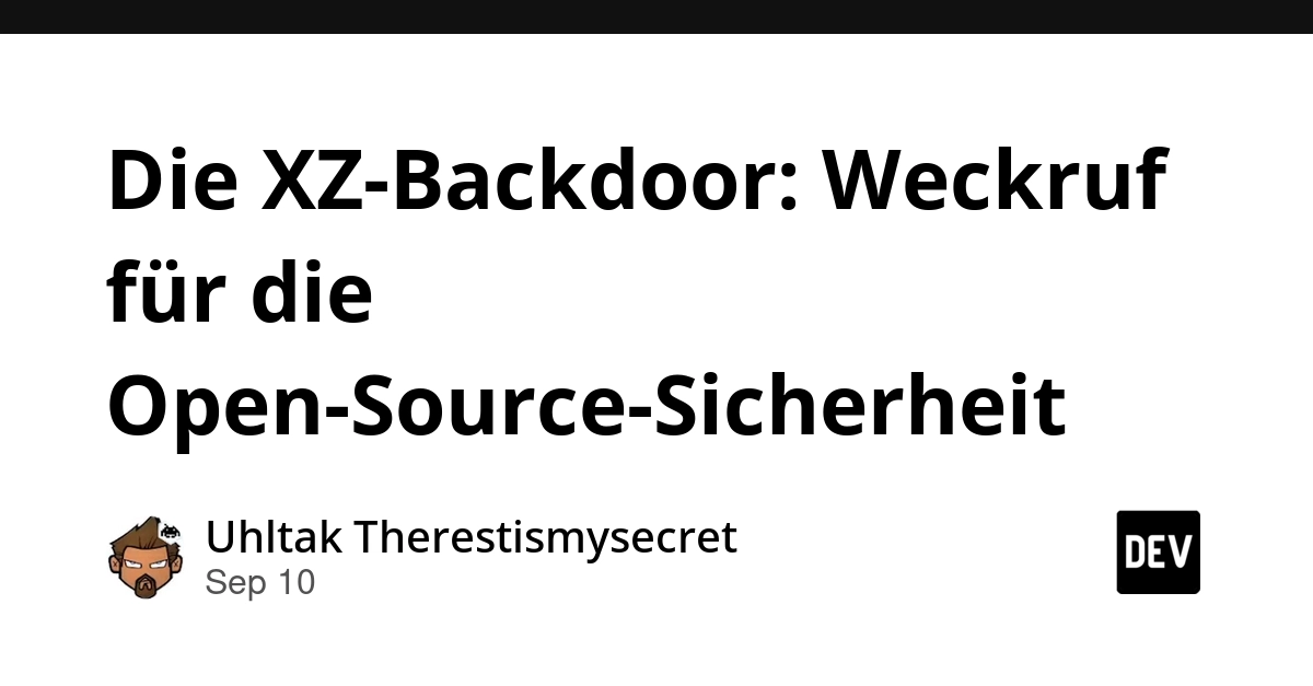XZ Backdoor: A Wake-Up Call for Open Source Security