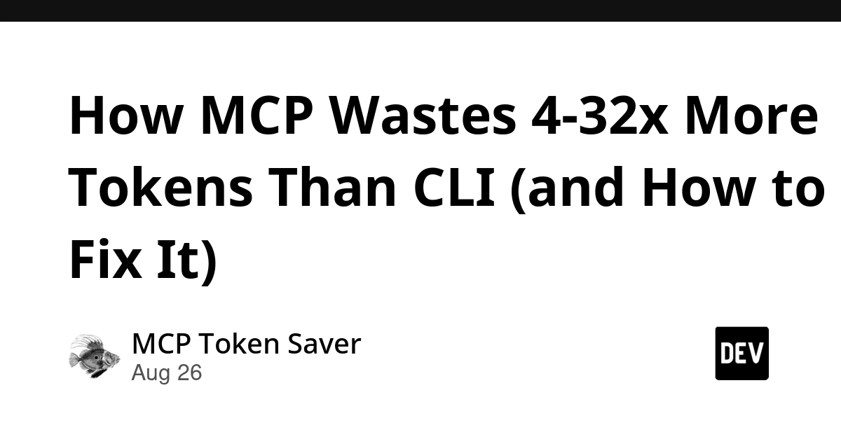 MCP Agents Burn 4-32x More Tokens Than CLI, Costing More