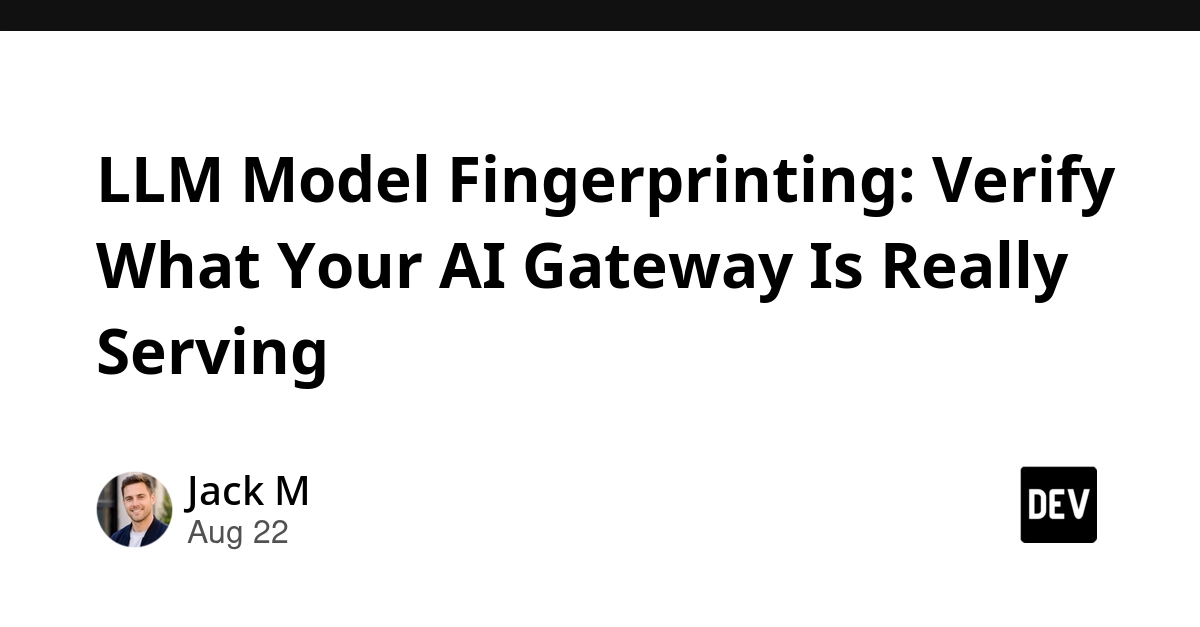 LLM Model Fingerprinting: Verify What Your AI Gateway Serves