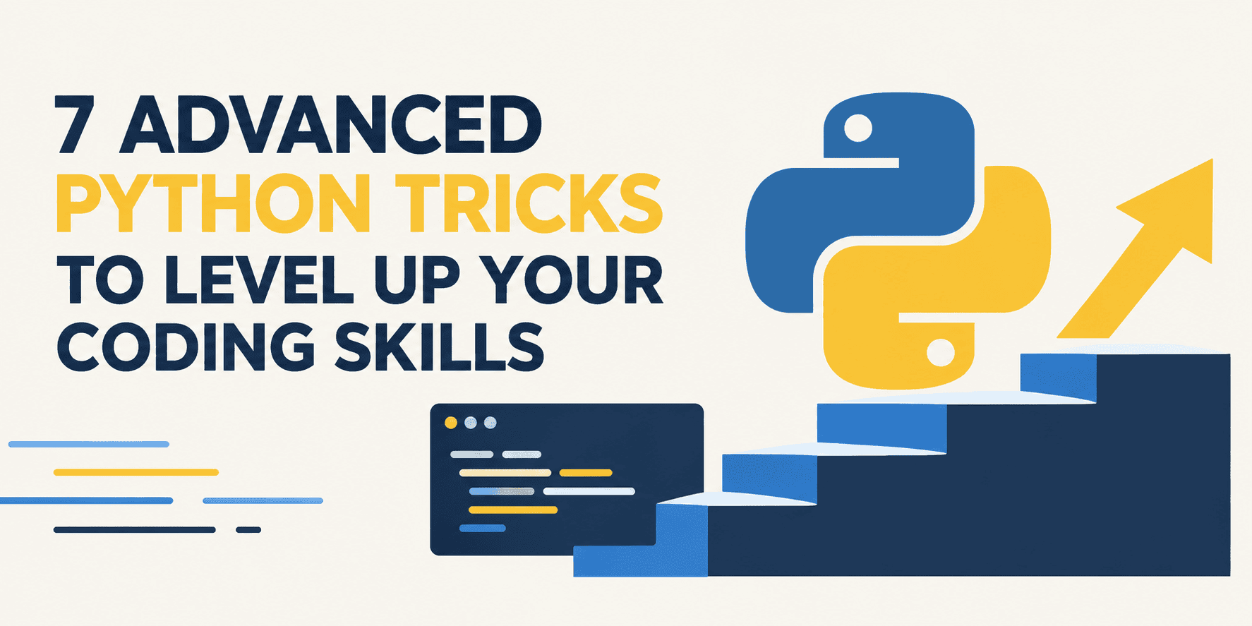 7 Python Tricks That Go Beyond Syntax to Boost Your Skills