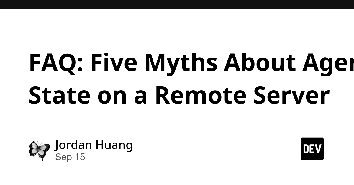 Five Myths About Remote Agent State Debunked