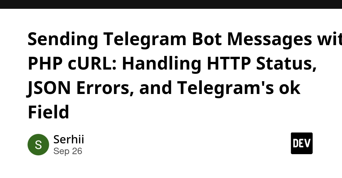 PHP cURL for Telegram Bots: Mastering HTTP, JSON, and 'ok' Field Checks