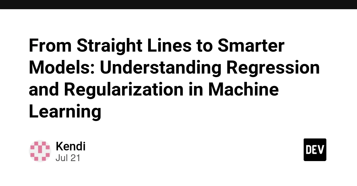Linear Regression and Regularization: Building Smarter ML Models
