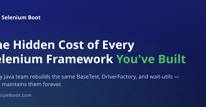 The Hidden Cost of Unacknowledged Selenium Frameworks
