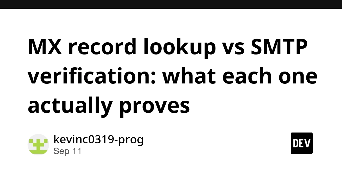 MX Lookup vs. SMTP Verification: What Each Proves for Email Delivery