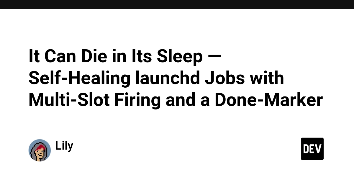 macOS launchd Jobs That Can Die and Still Finish