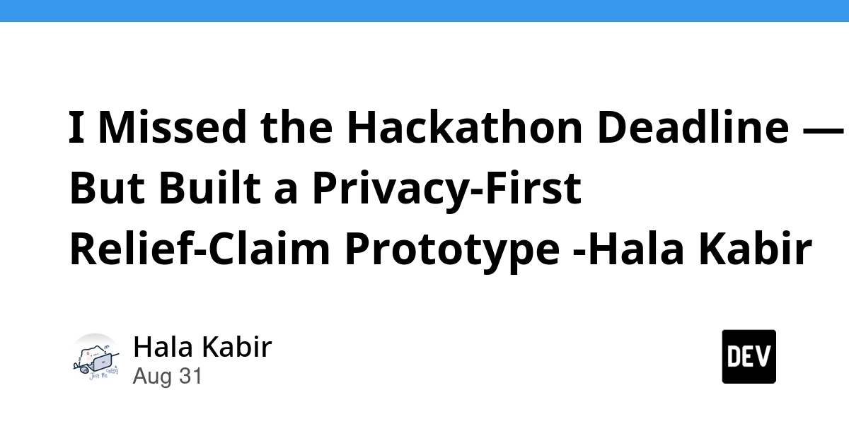 Privacy-First Relief Claim Prototype Built After Hackathon Miss