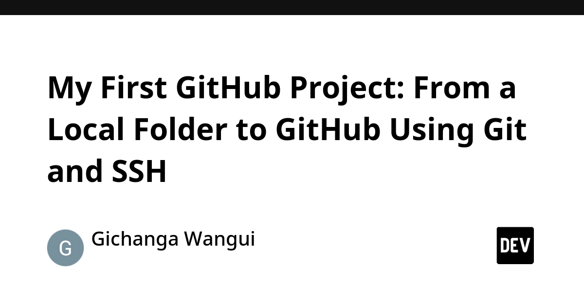 Guide: Deploy Your First Project from Local Folder to GitHub Using Git and SSH