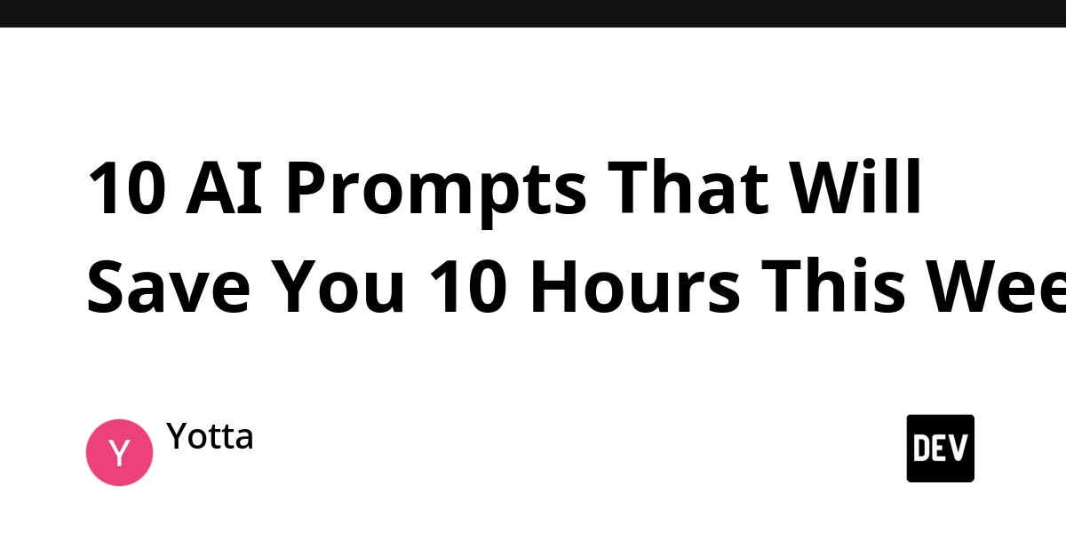 AI Prompts That Slash Developer Time by 10+ Hours Weekly