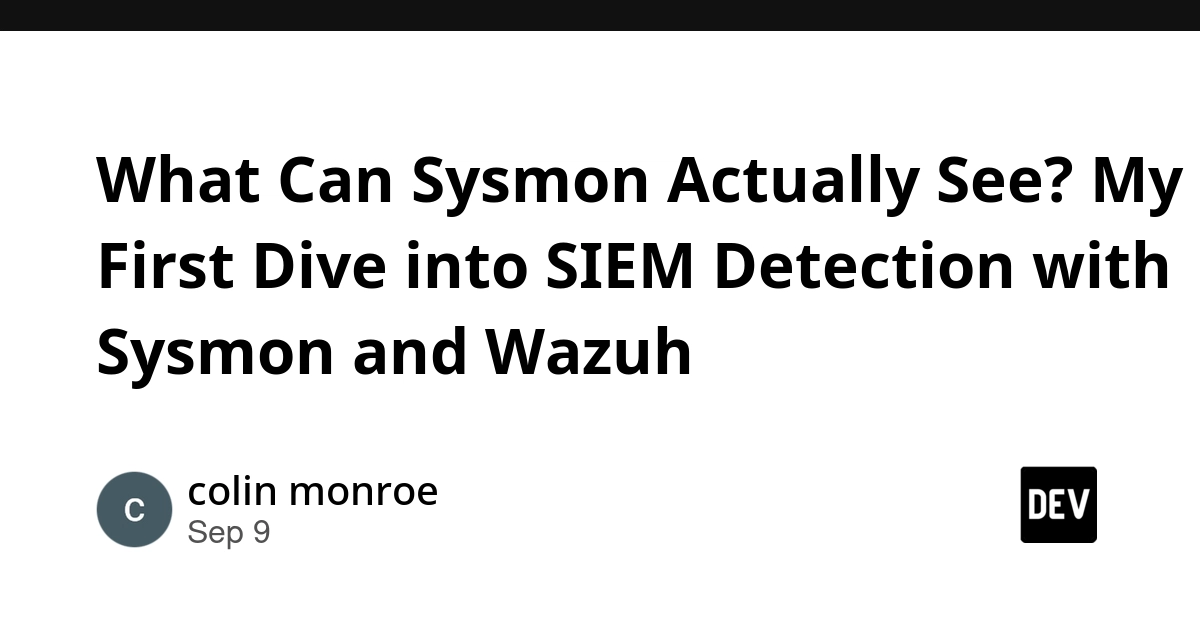 Sysmon and Wazuh: A Deep Dive into SIEM Detection Capabilities