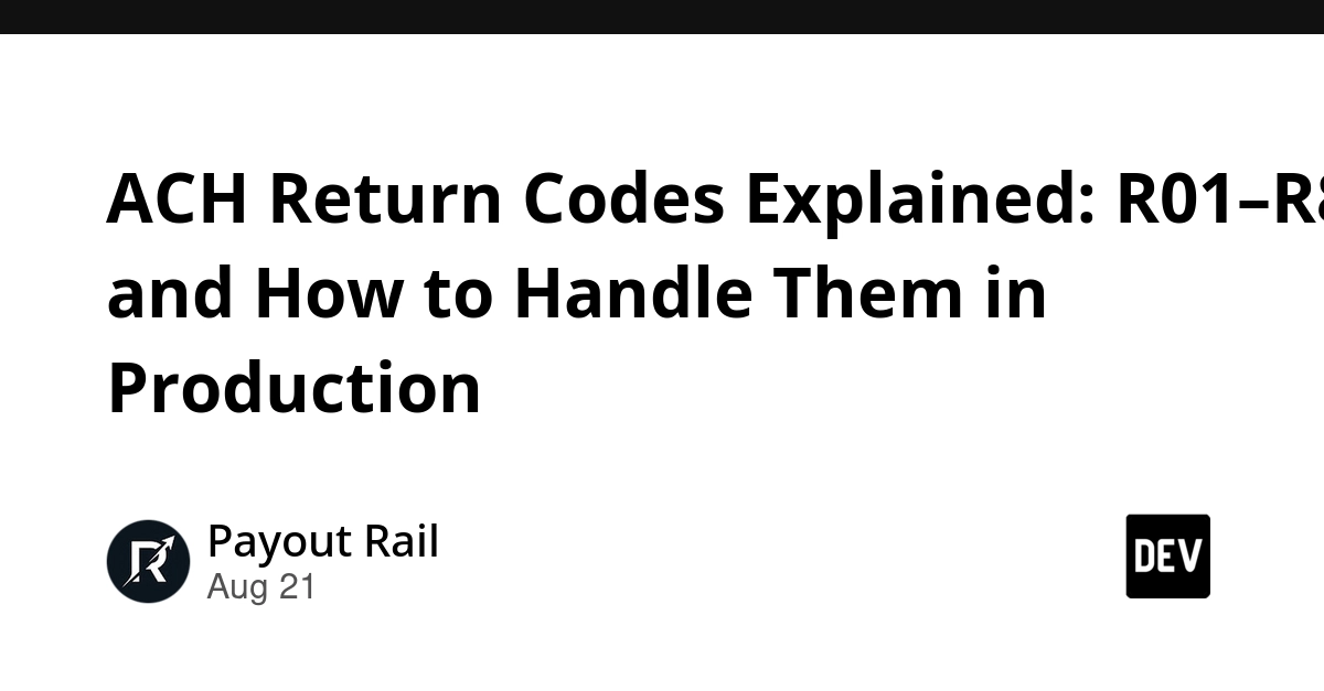 ACH Return Codes Explained: R01-R85 and Production Handling