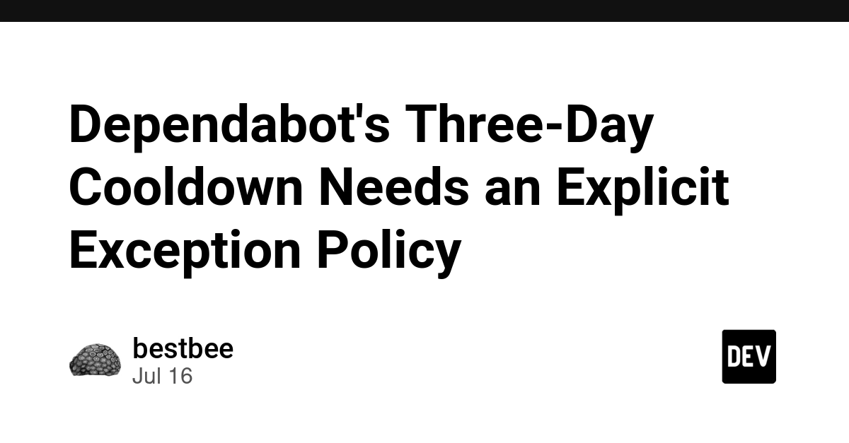 Dependabot's 3-Day Cooldown: A Policy Gap for Urgent Updates