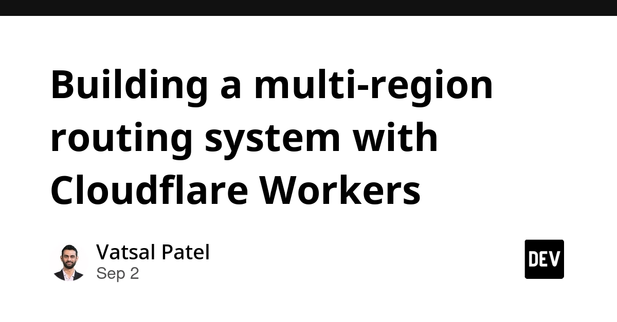Cloudflare Workers Power Multi-Region Routing for Expanding SaaS