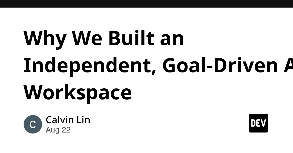 AI Workspaces Evolve Beyond Chatbots to Goal-Driven Units