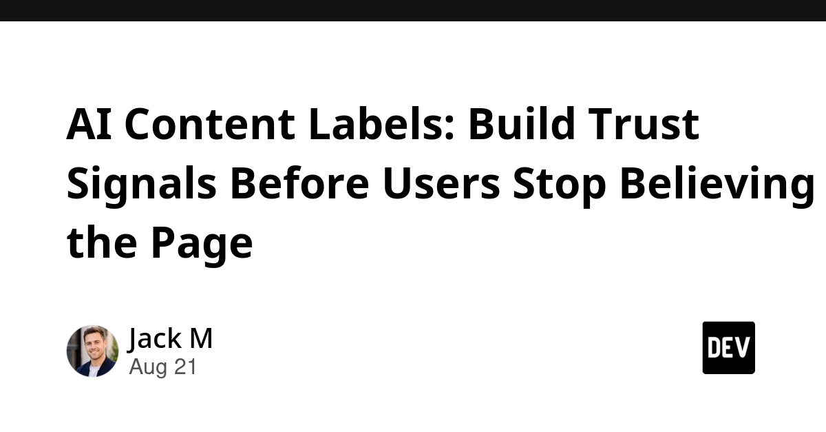 AI Content Labels: Building Trust as AI Output Surges