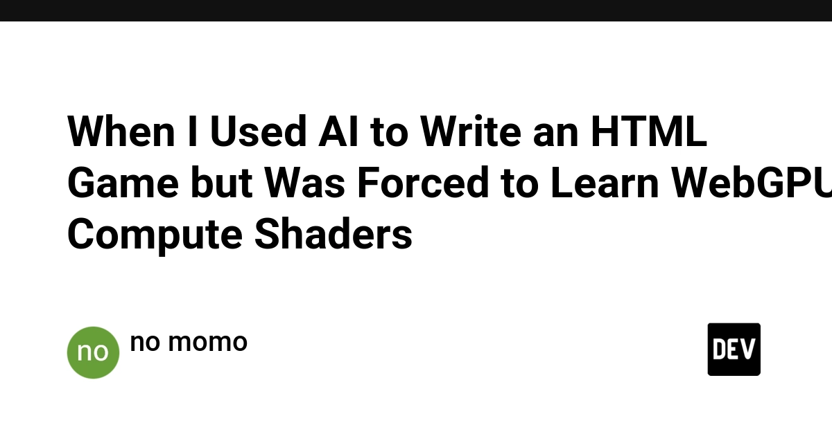 AI-Generated HTML Game Hits Performance Wall, Forcing WebGPU Learning