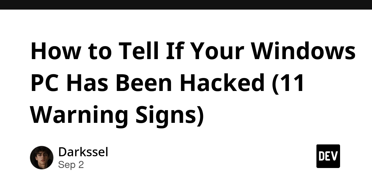 11 Signs Your Windows PC May Be Hacked: How to Detect Intrusions