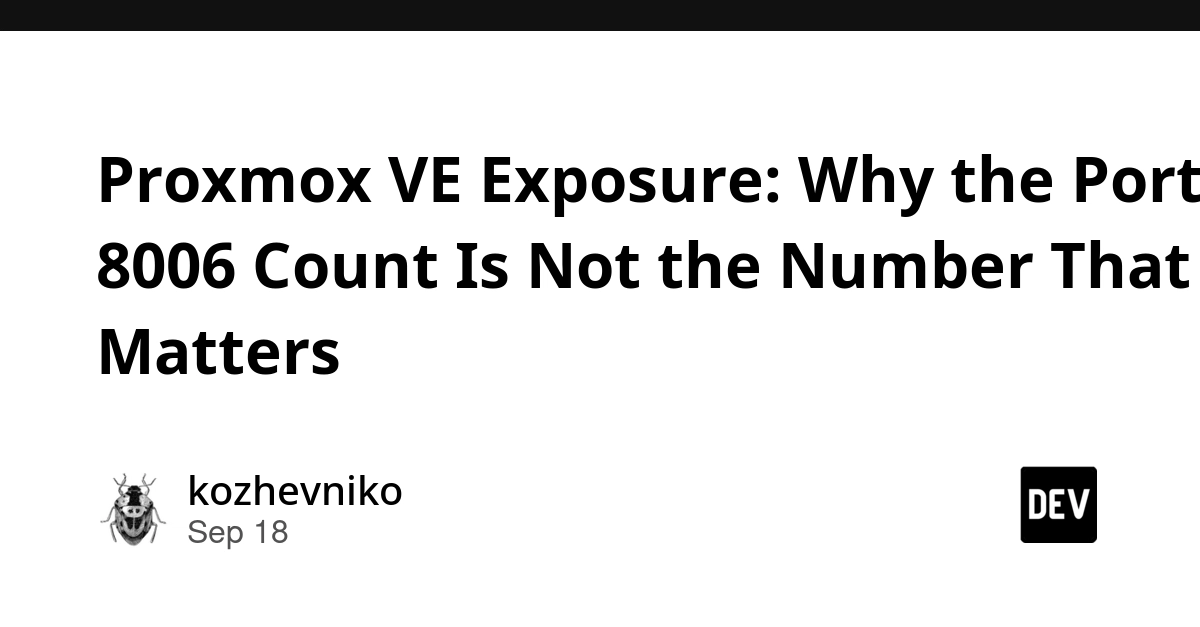 Proxmox VE Port 8006 Count Misleads on Security Exposure