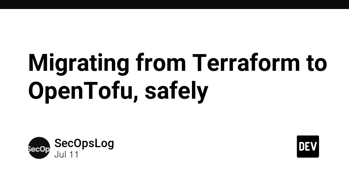 Migrate Safely from Terraform to OpenTofu: A Step-by-Step Guide