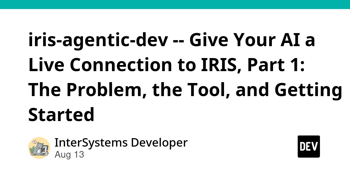 iris-agentic-dev Connects AI to Production IRIS Codebases