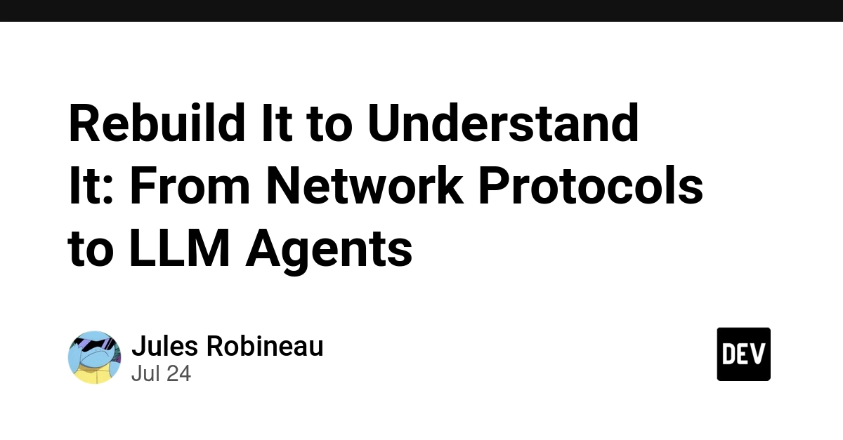Rebuild LLMs to Truly Understand Them, Says Dev.to Author