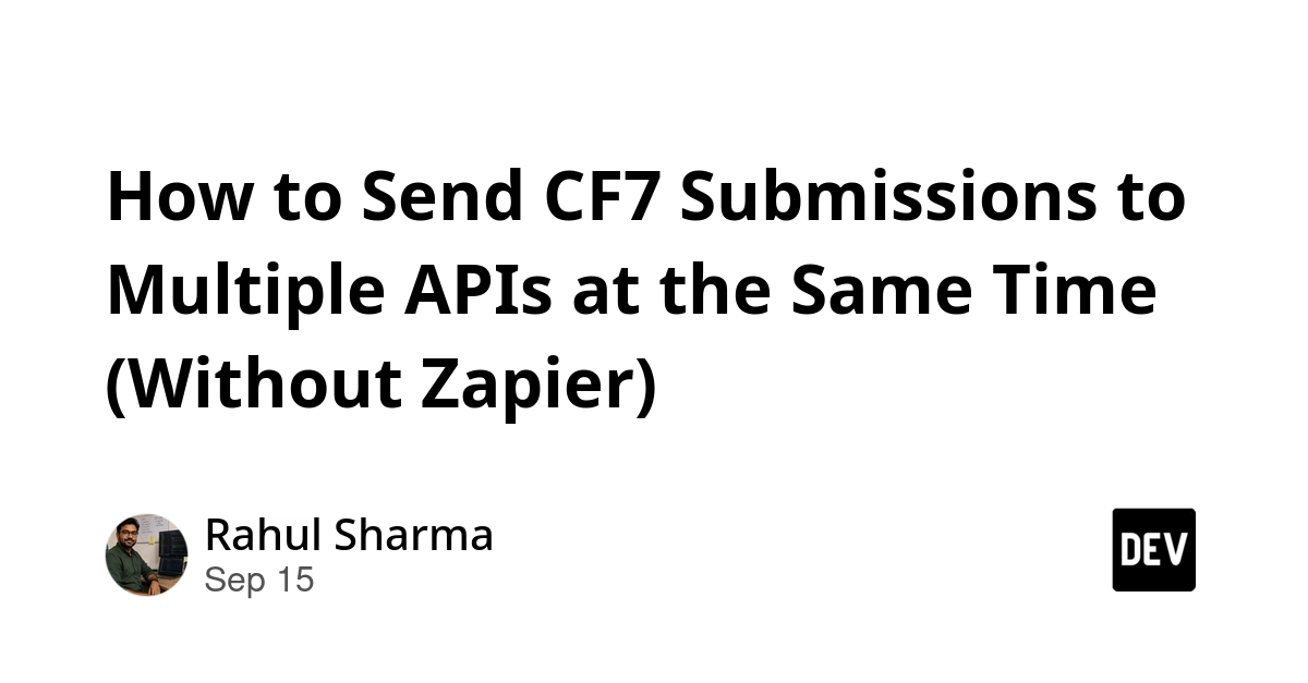 Send CF7 Submissions to Multiple APIs Without Zapier