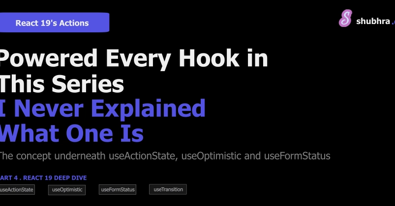 React 19 Actions: Understanding the Core Concept Beyond the Hooks