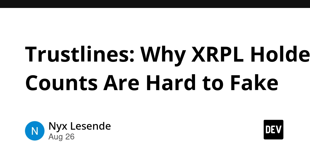 XRP Ledger's Trustlines Make Holder Counts More Meaningful