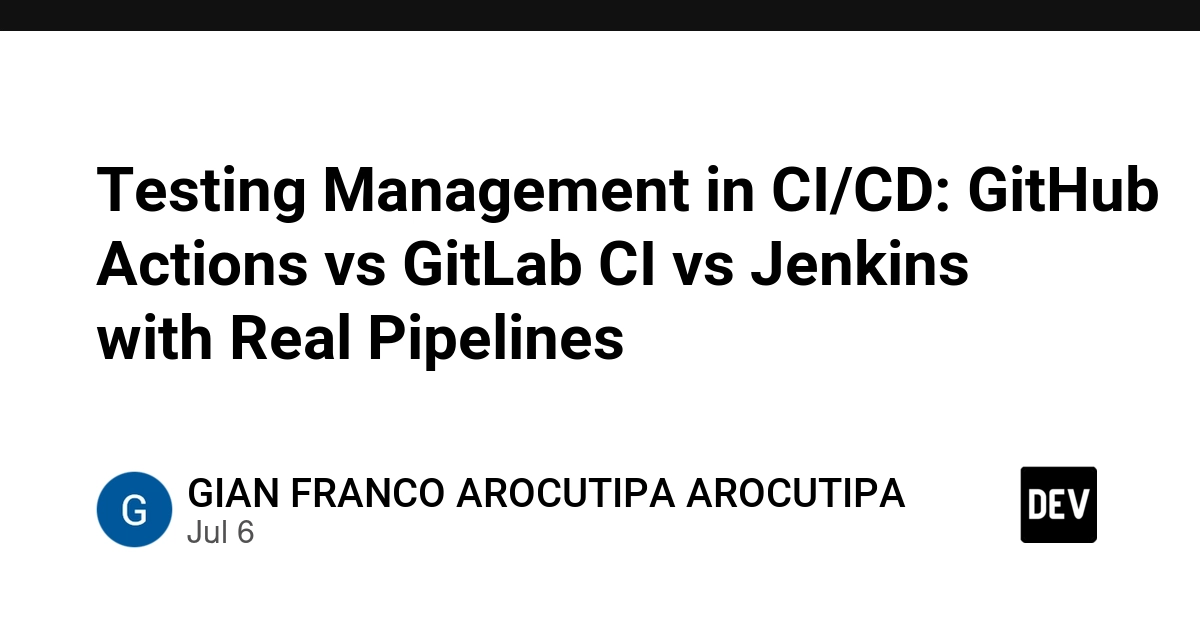 GitHub Actions vs GitLab CI vs Jenkins: Real-World CI/CD Testing Pipeline Comparison