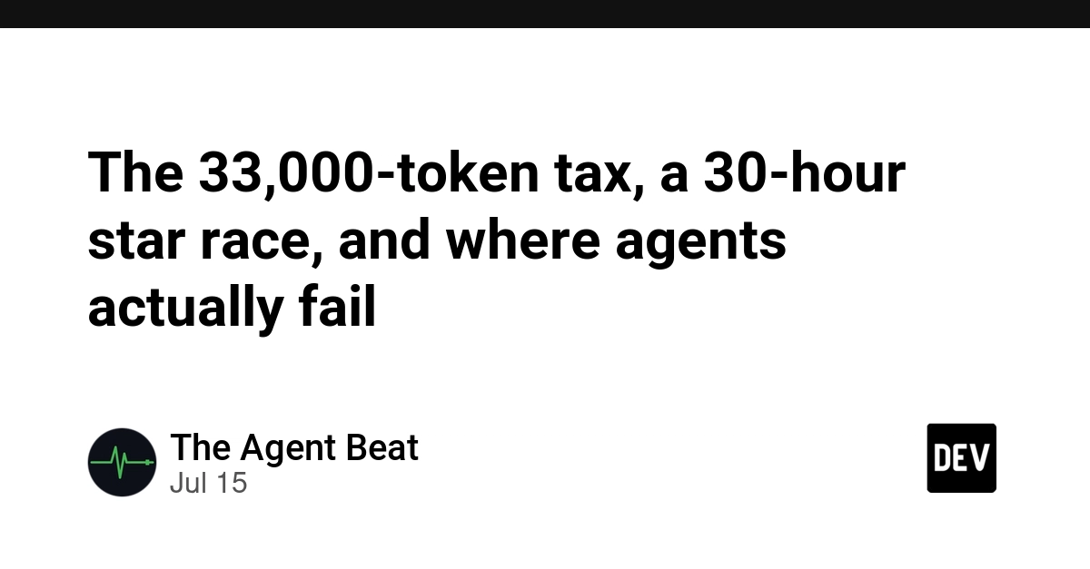 33,000-Token Tax and 30-Hour Star Race Highlight AI Agent Failures