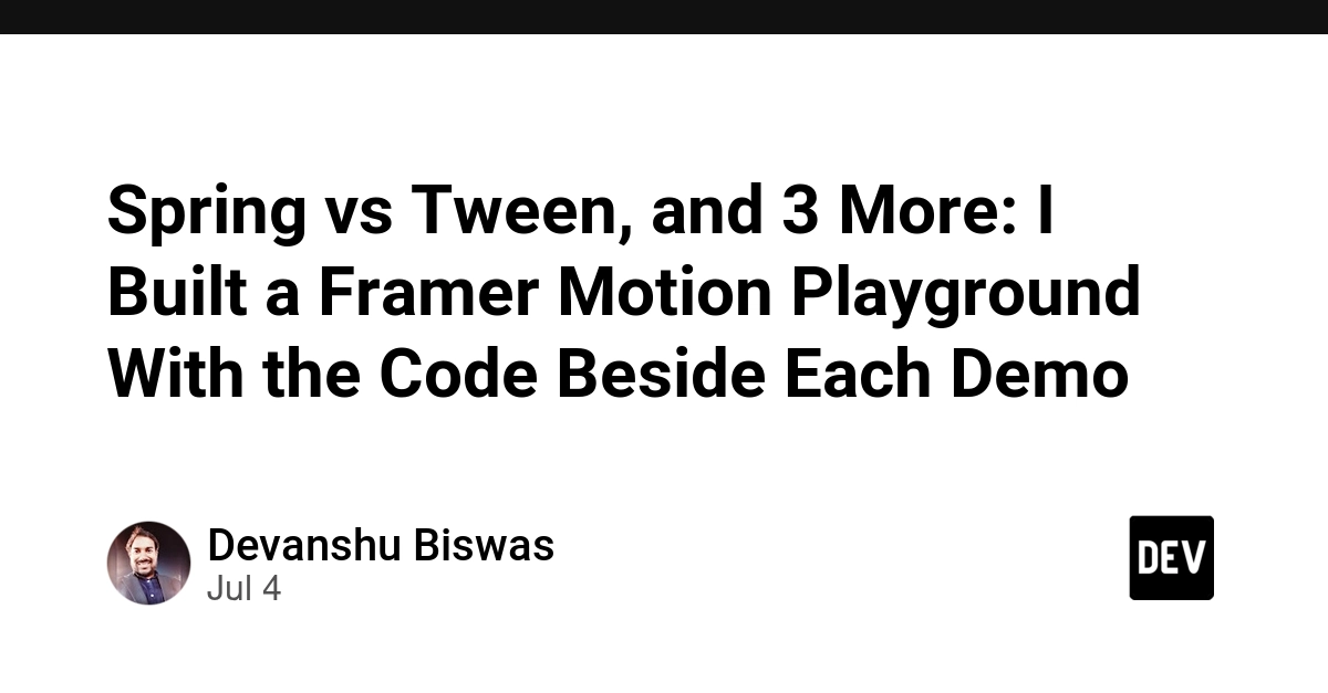 Framer Motion Playground Demystifies Animation: Spring vs. Tween
