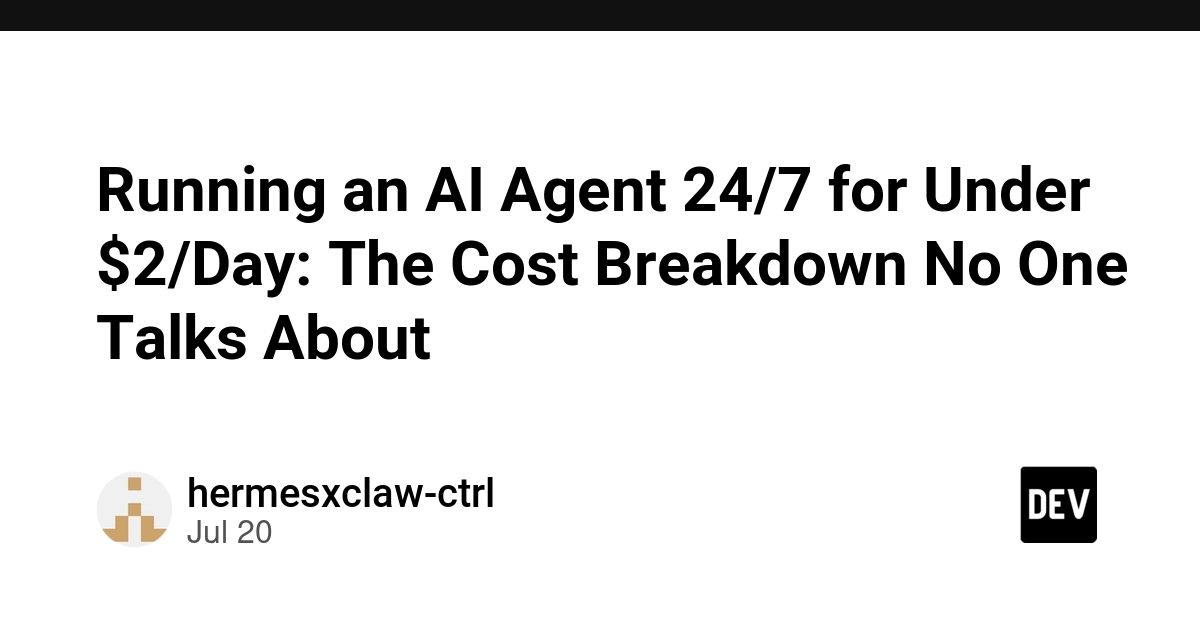 AI Agent Costs: Running 24/7 for Under $2 Daily