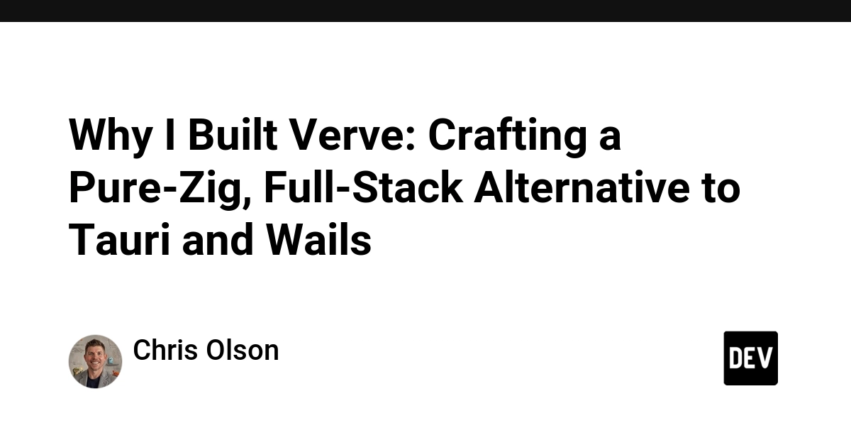 Verve: A New Full-Stack Framework Built Entirely in Zig