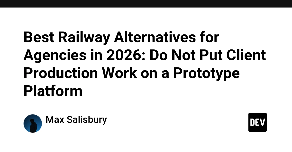 Railway Alternatives for Agencies: Avoid Production Work on Prototypes