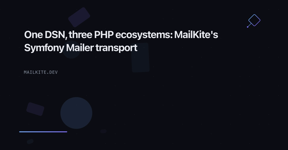 MailKite Simplifies PHP Email Delivery with New Symfony Mailer Transport