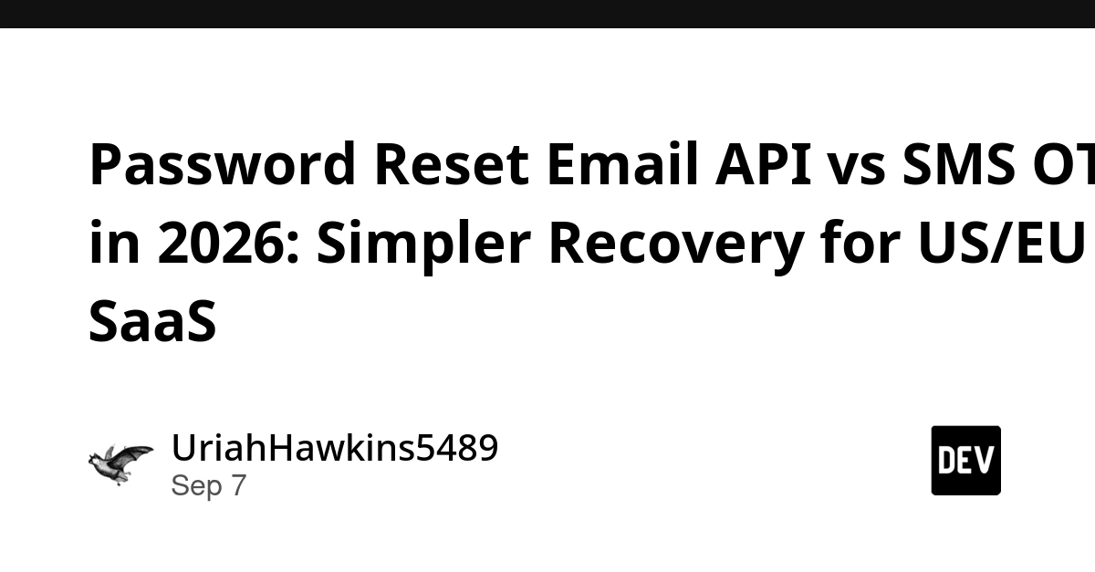 Email Password Resets Preferred for US/EU SaaS in 2026, SMS OTP for High-Risk