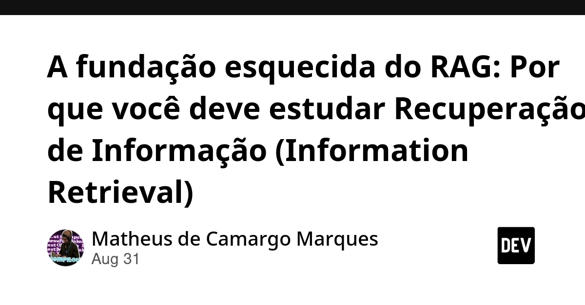RAG's Forgotten Foundation: Why Information Retrieval Matters for AI
