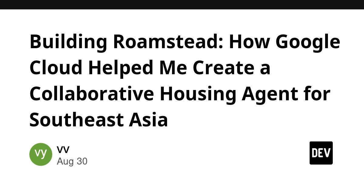 Roamstead: Google Cloud Powers Collaborative Housing Agent for SEA